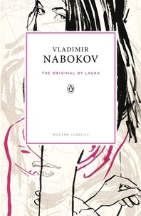 Vladimir Nabokov et Dmitri Nabokov - The Original of Laura - (Dying Is Fun) A Novel in Fragments.