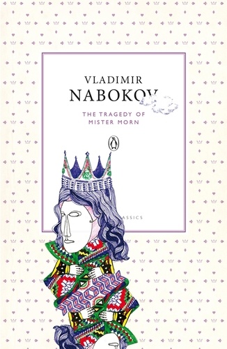Vladimir Nabokov et Anastasia Tolstoy - The Tragedy of Mister Morn.