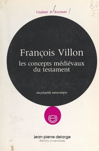 François Villon. Les concepts médiévaux du testament