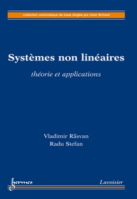 Vladimir Rasvan et Stefan Radu - Systèmes non linéaires - théorie et applications.