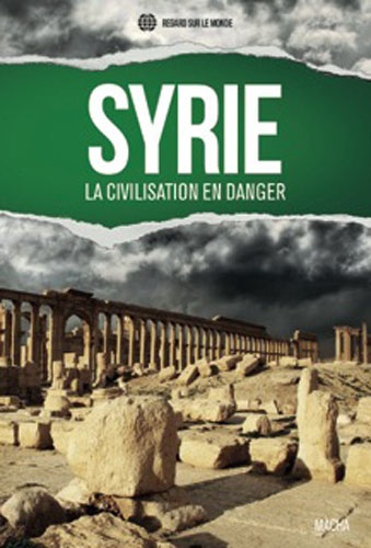 Vladimir Slavoutich - Syrie - La civilisation en danger.