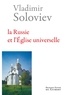 Vladimir Soloviev et Vladimir Sergueevitch Soloviev - La Russie et l'Eglise universelle.