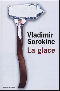 Vladimir Sorokine - La glace.