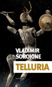 Vladimir Sorokine - Telluria.
