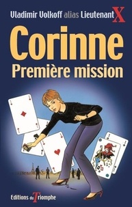 Vladimir Volkoff et Marie-Marthe Collin - Corinne 41 : Corinne Première Mission.