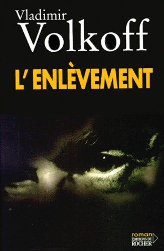 Vladimir Volkoff - L'Enlevement.