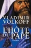 Vladimir Volkoff - L'hôte du Pape (théâtre).