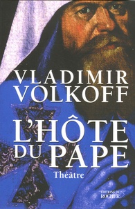Vladimir Volkoff - L'hôte du Pape.