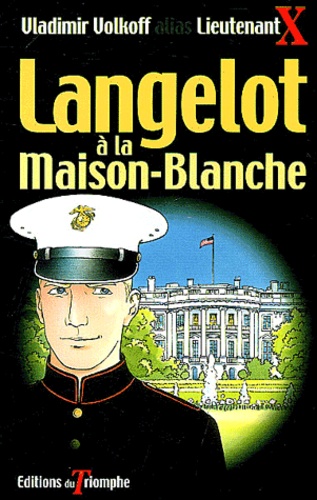 Vladimir Volkoff - Langelot à la Maison-Blanche.