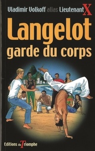 Vladimir Volkoff - Langelot volume 31 : Langelot garde du corps.
