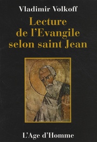 Vladimir Volkoff - Lecture de l'Evangile selon saint Jean.