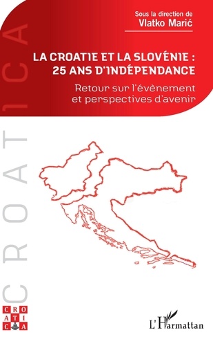 Vlatko Maric - La Croatie et la Slovénie : 25 ans d'indépendance - Retour sur l'événement et perspectives d'avenir.