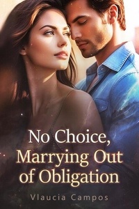 Pdf anglais télécharger des livres No Choice, Marrying out of Obligation