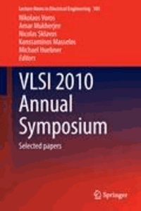 Nikolaos Voros - VLSI 2010 Annual Symposium - Selected papers.