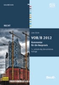 VOB/B 2012 - Kommentar für die Baupraxis.