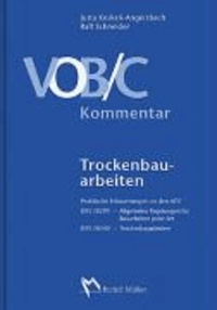 VOB/C Kommentar  - Trockenbauarbeiten - Praktische Erläuterungen zu den ATV DIN 18299 - Allgemeine Regelungen für Bauarbeiten jeder Art - und DIN 18340 - Trockenbauarbeiten.