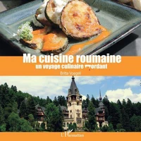 Ma cuisine roumaine