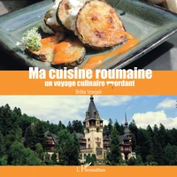 Ma cuisine roumaine