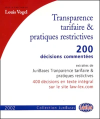 Transparence Tarifaire & Pratiques Restrictives. 200 Decisions Commentees