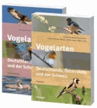 Vogelarten Deutschlands, Österreichs und der Schweiz - In zwei Bänden: Nicht-Singvögel und Singvögel.
