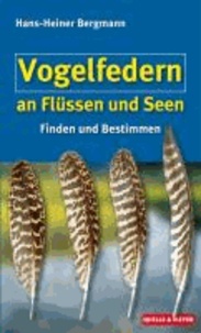 Vogelfedern an Flüssen und Seen - Finden und Bestimmen.