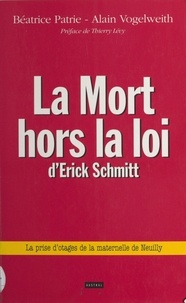  Vogelweith et  Patrie - La mort hors la loi d'Erick Schmitt.
