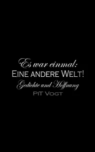 Es war einmal: eine andere Welt!