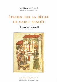 Etudes Sur La Regle De Saint Benoit. Nouveau Recueil