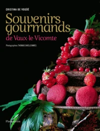 Souvenirs gourmands de Vaux-le-Vicomte