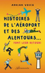 Histoires de l'aéroport et des alentours ? font leur retour !