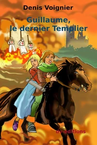 Guillaume le dernier Templier