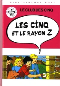 Les Cinq et le rayon Z