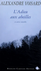 L'adieu aux abeilles et autres nouvelles