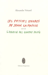 Les petites heures de Jean la Paille suivi de L'oracle des quatre jeudis