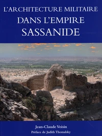 L'architecture militaire dans l'empire sassanide