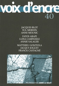 Jacques Blot et William Stanley Merwin - Voix d'encre N° 40 : .