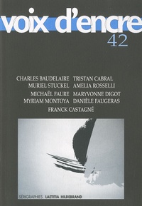 Charles Baudelaire et Tristan Cabral - Voix d'encre N° 42 : .