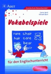 Vokabelspiele für den Englischunterricht in der Grund- und Hauptschule - Für den Unterricht in der Grund- und Hauptschule (1. bis 9. Klasse).