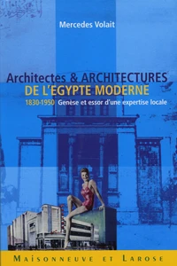Architectes et architectures de l'Egypte moderne (1830-1950)
