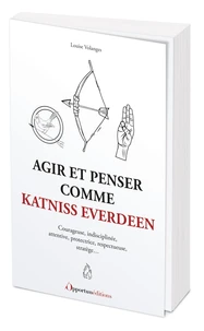 Agir et penser comme Katniss Everdeen