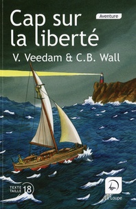 Voldemar Veedam et Carl-B Wall - Cap sur la liberté.