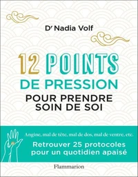 12 points de pression merveilleux pour prendre soin de soi