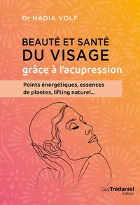Beauté et santé du visage grâce à l'acupression