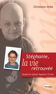 Stéphanie, la vie retrouvée