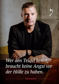 Volker Beckert - Wer den Teufel kennt, braucht keine Angst vor der Hölle zu haben..