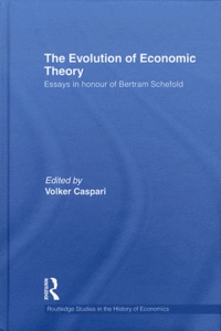 Volker Caspari - The Evolution of Economic Theory - Essays in Honour of Bertram Schefold.