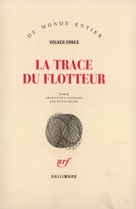 Volker Erbes - La trace du flotteur.