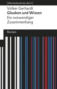 Glauben und Wissen. Ein notwendiger Zusammenhang