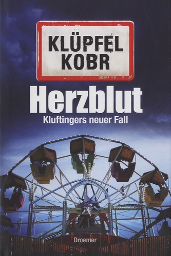 Volker Klupfel et Michael Kobr - Herzblut - Kluftingers neuer Fall.