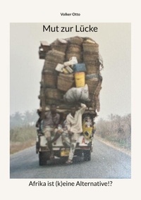 Téléchargement complet du livre Google Mut zur Lücke - Afrika ist (k)eine Alternative!? (French Edition) PDB CHM 9783759718815